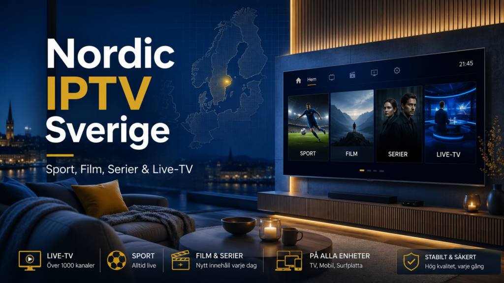 Nordic IPTV Sverige – Abonnemang för Alla Enheter 2026
