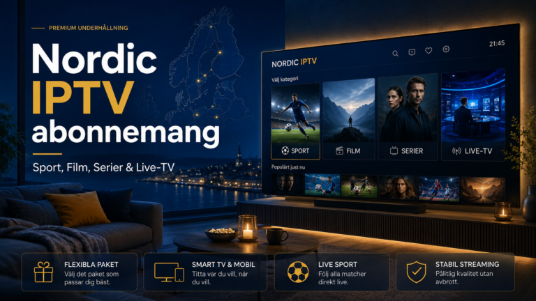 Nordic IPTV Abonnemang i Sverige – Hitta Rätt Paket